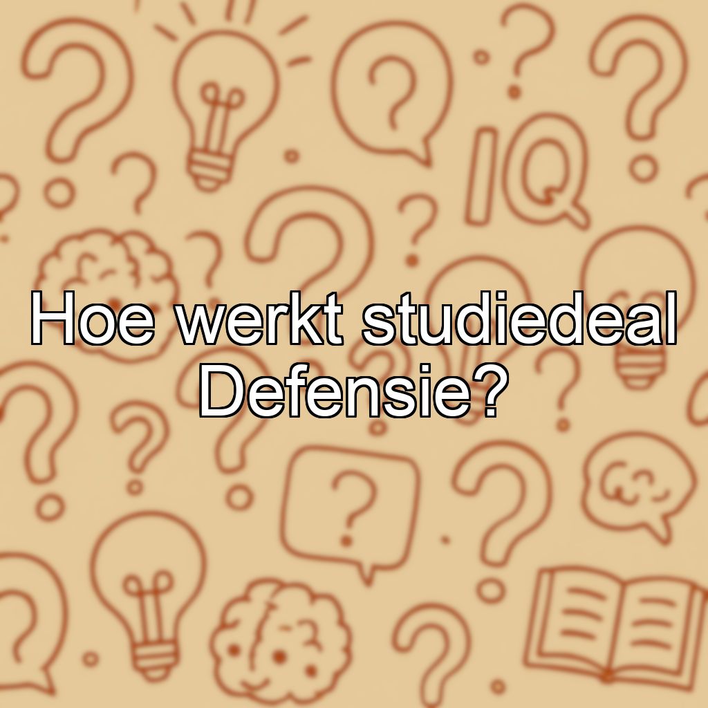 Hoe werkt studiedeal Defensie?