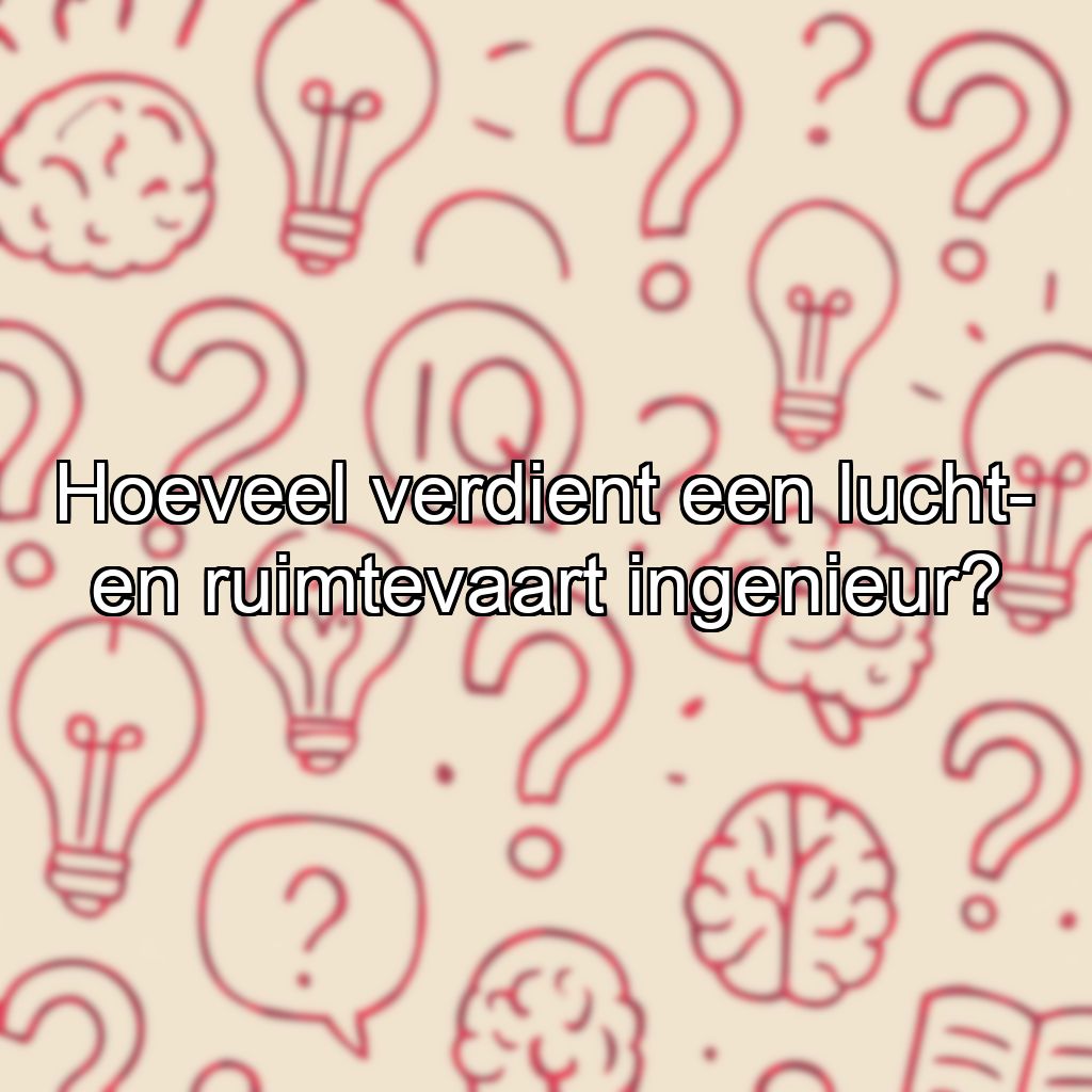 Hoeveel verdient een lucht- en ruimtevaart ingenieur?