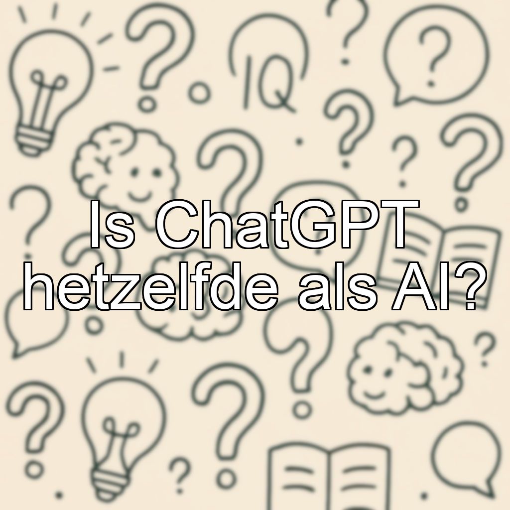 Is ChatGPT hetzelfde als AI?