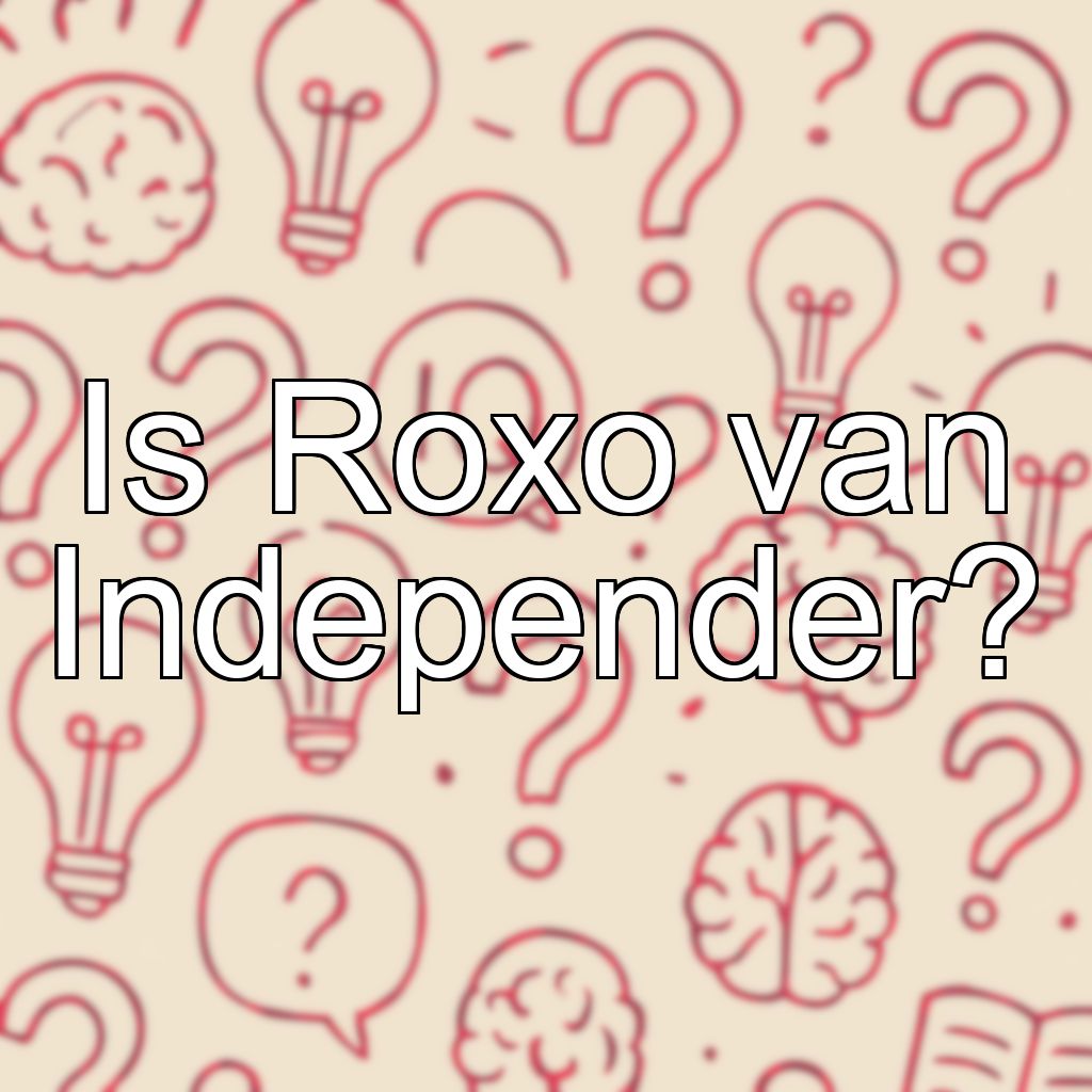 Is Roxo van Independer?