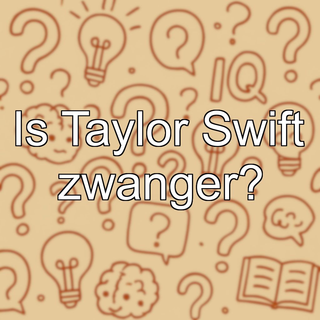 Is Taylor Swift zwanger?