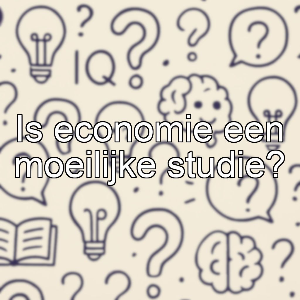 Is economie een moeilijke studie?