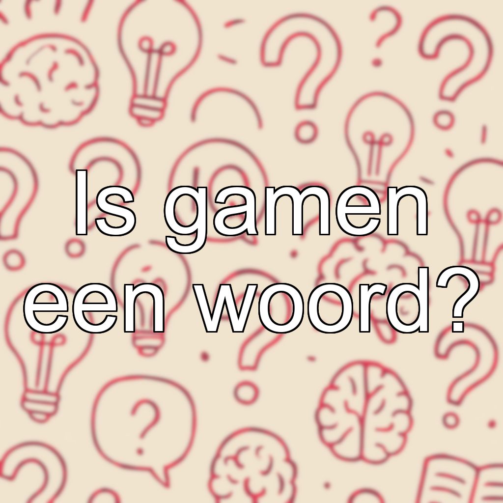 Is gamen een woord?
