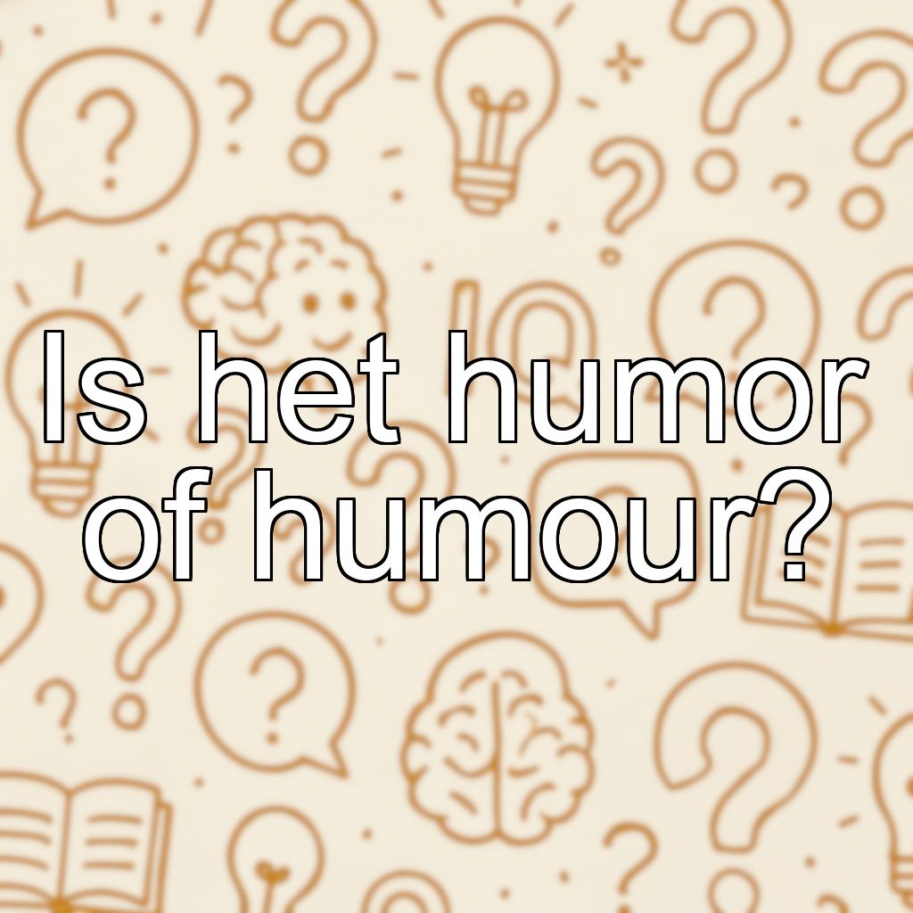 Is het humor of humour?