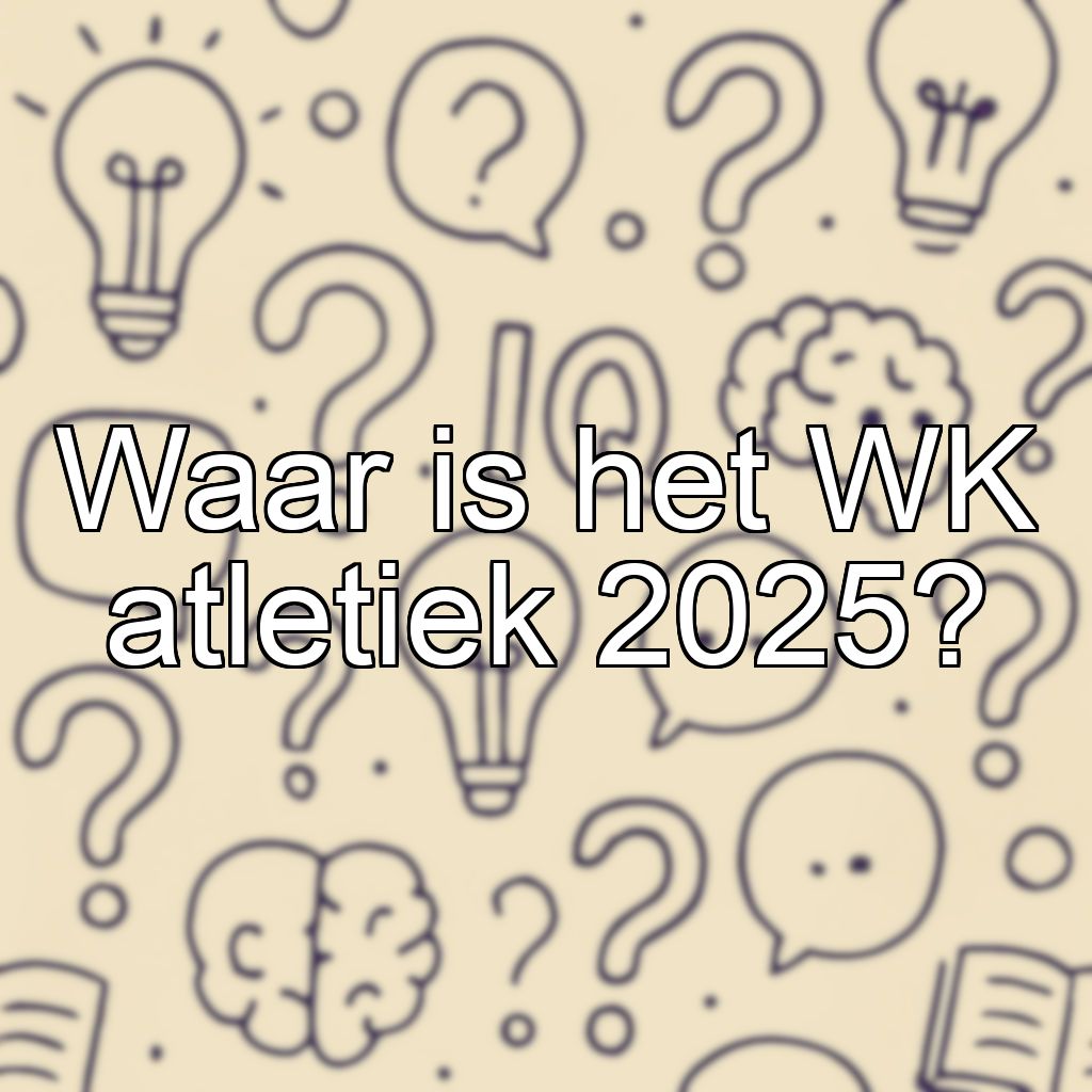 Waar is het WK atletiek 2025?