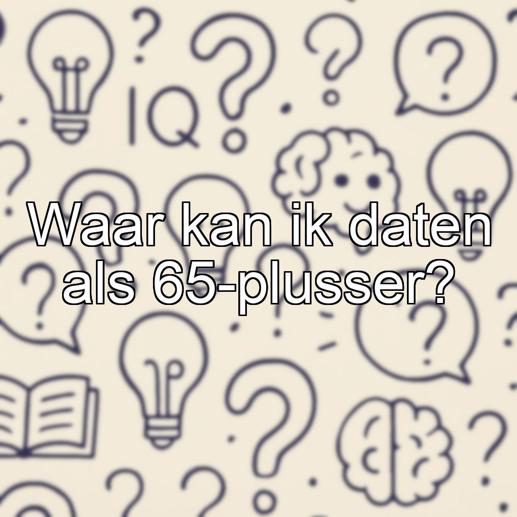 Waar kan ik daten als 65-plusser?