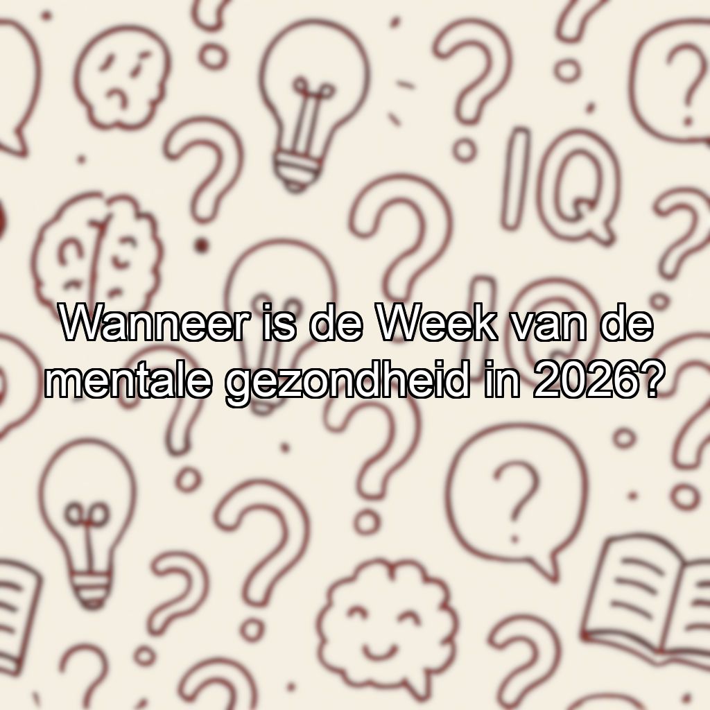 Wanneer is de Week van de mentale gezondheid in 2026?