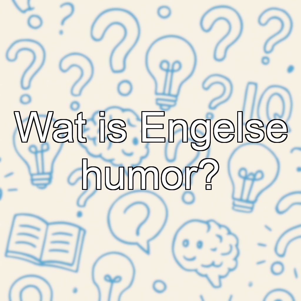 Wat is Engelse humor?