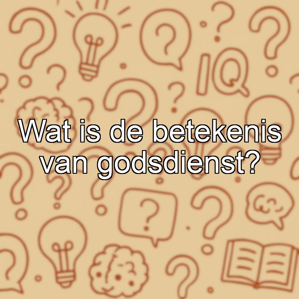 Wat is de betekenis van godsdienst?