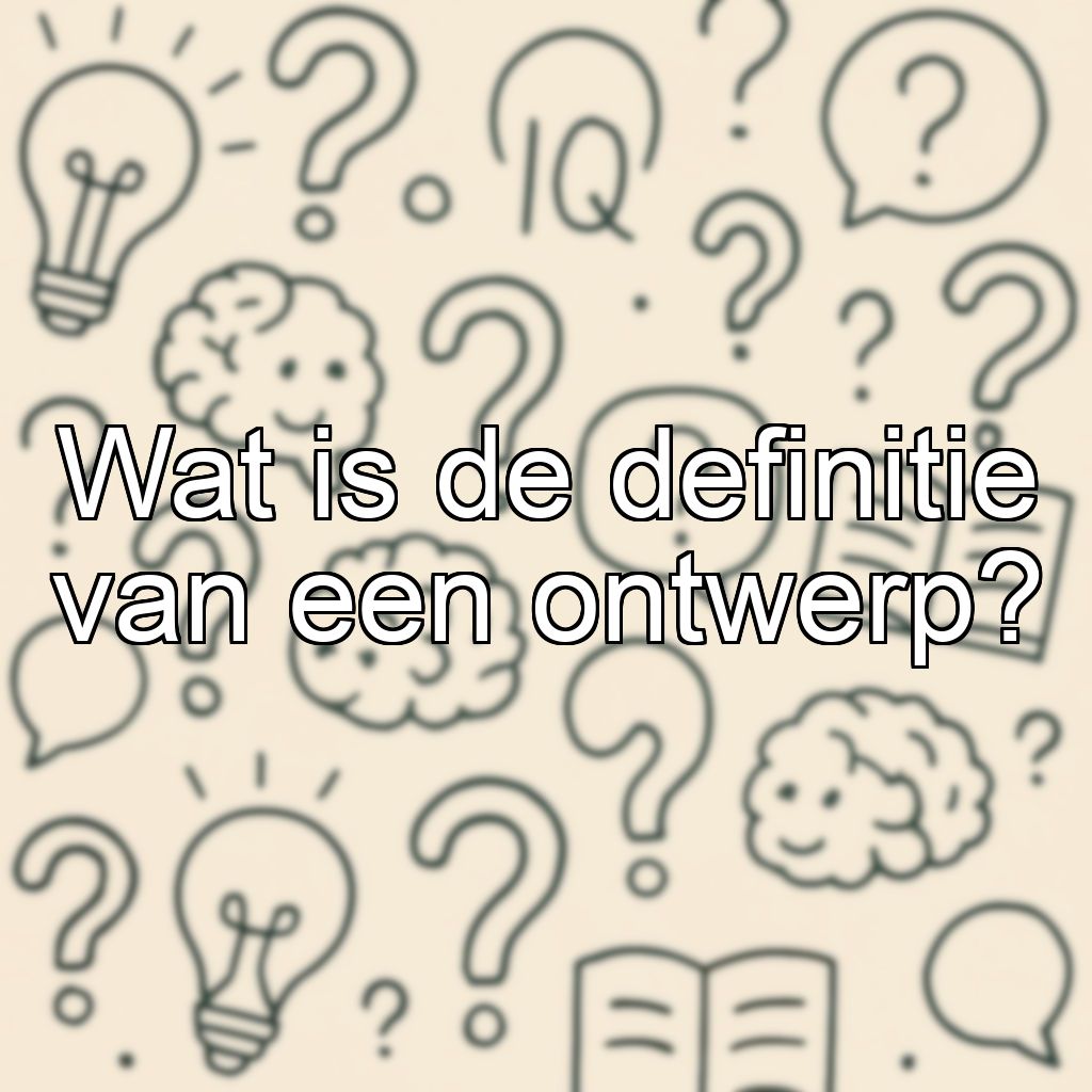 Wat is de definitie van een ontwerp?
