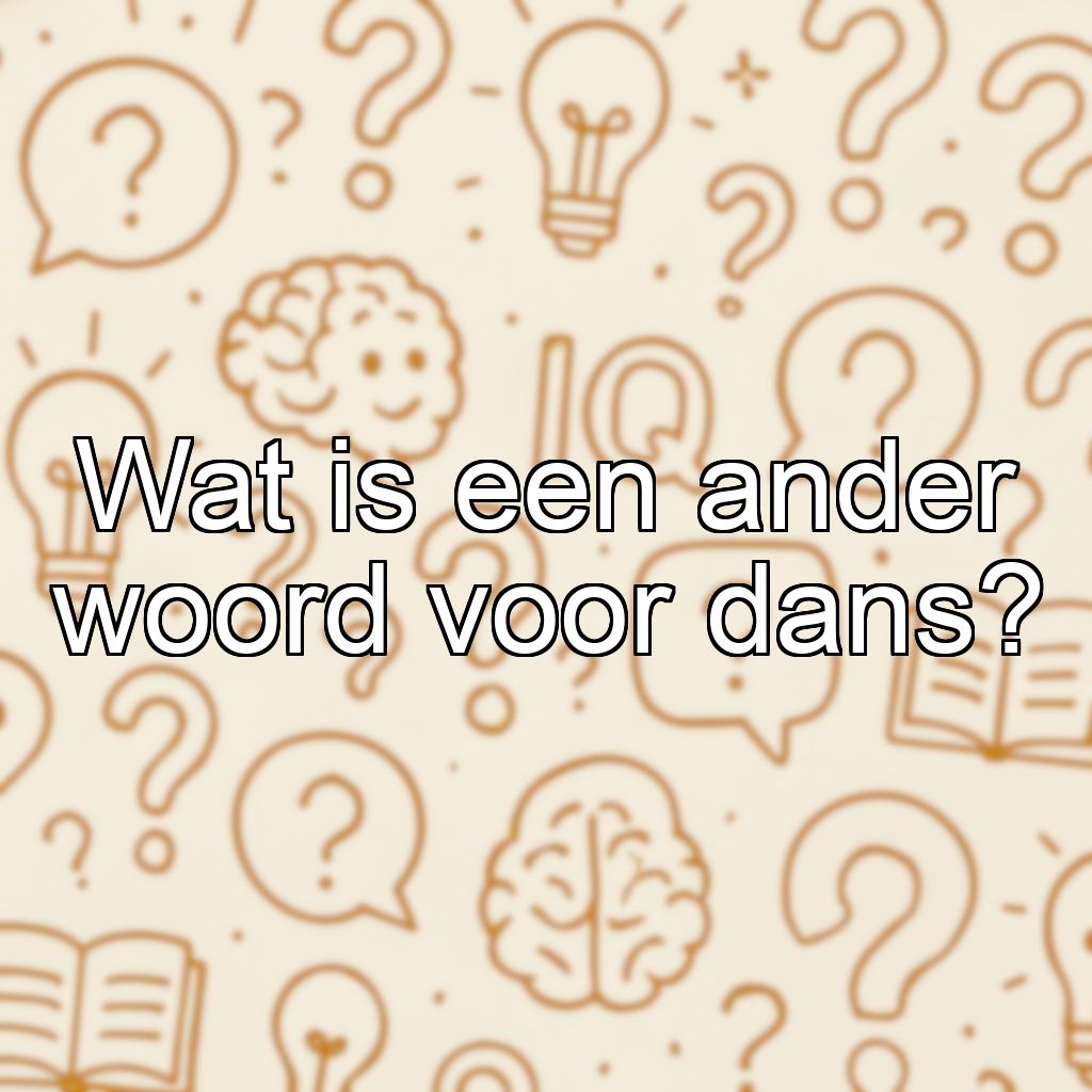 Wat is een ander woord voor dans?
