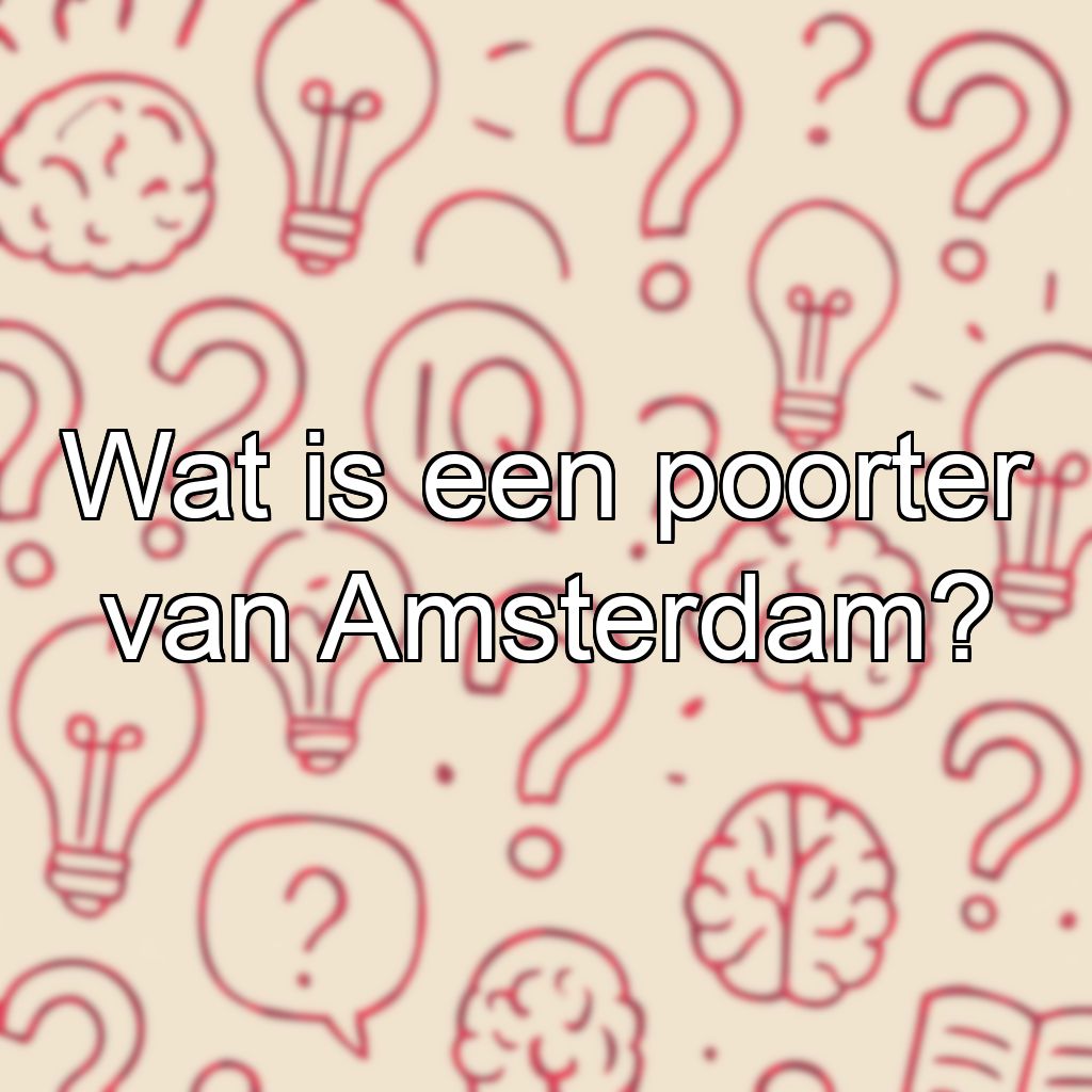 Wat is een poorter van Amsterdam?