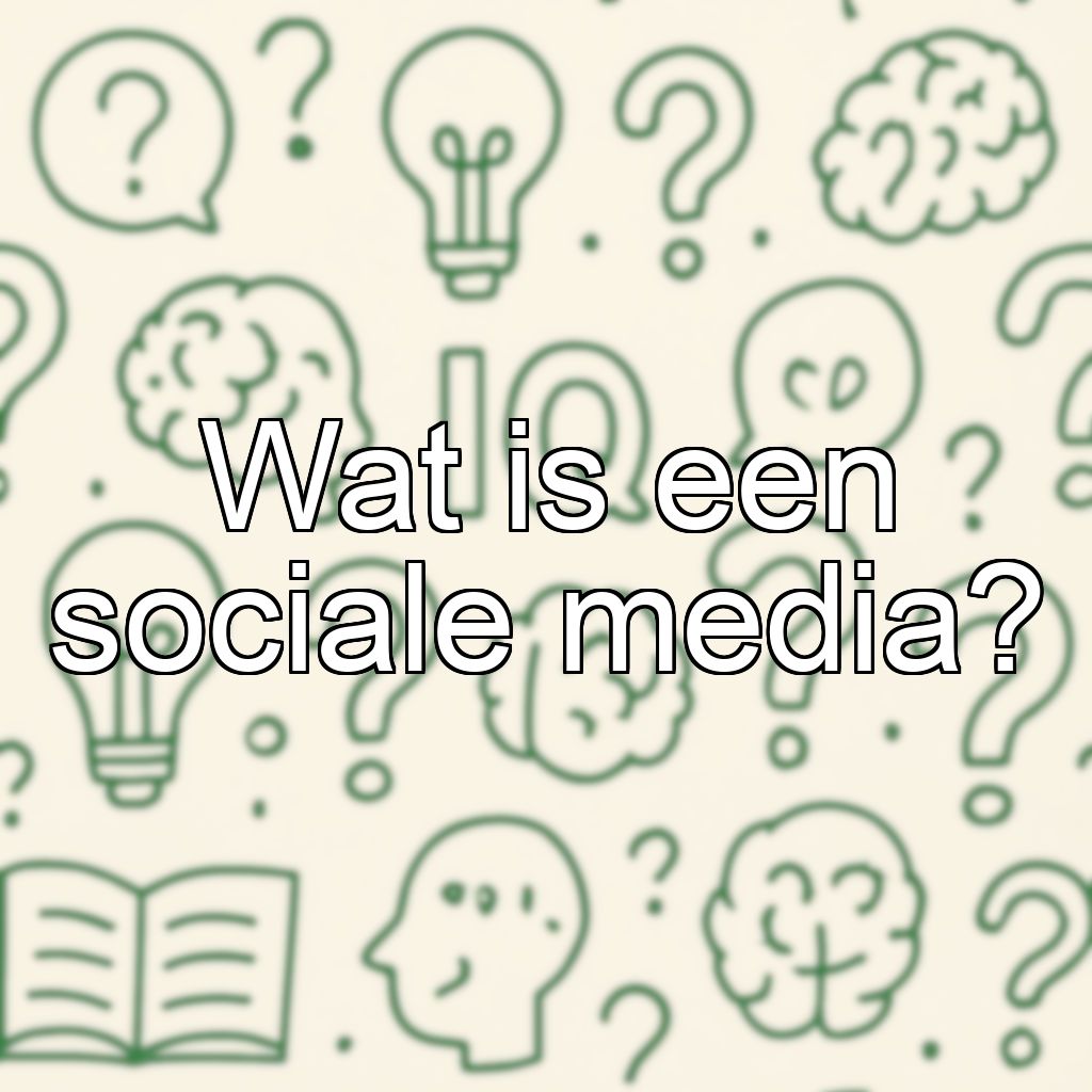 Wat is een sociale media?