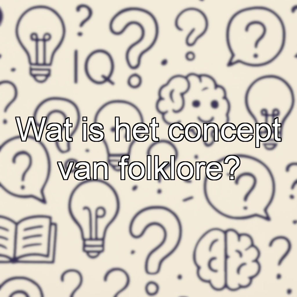 Wat is het concept van folklore?