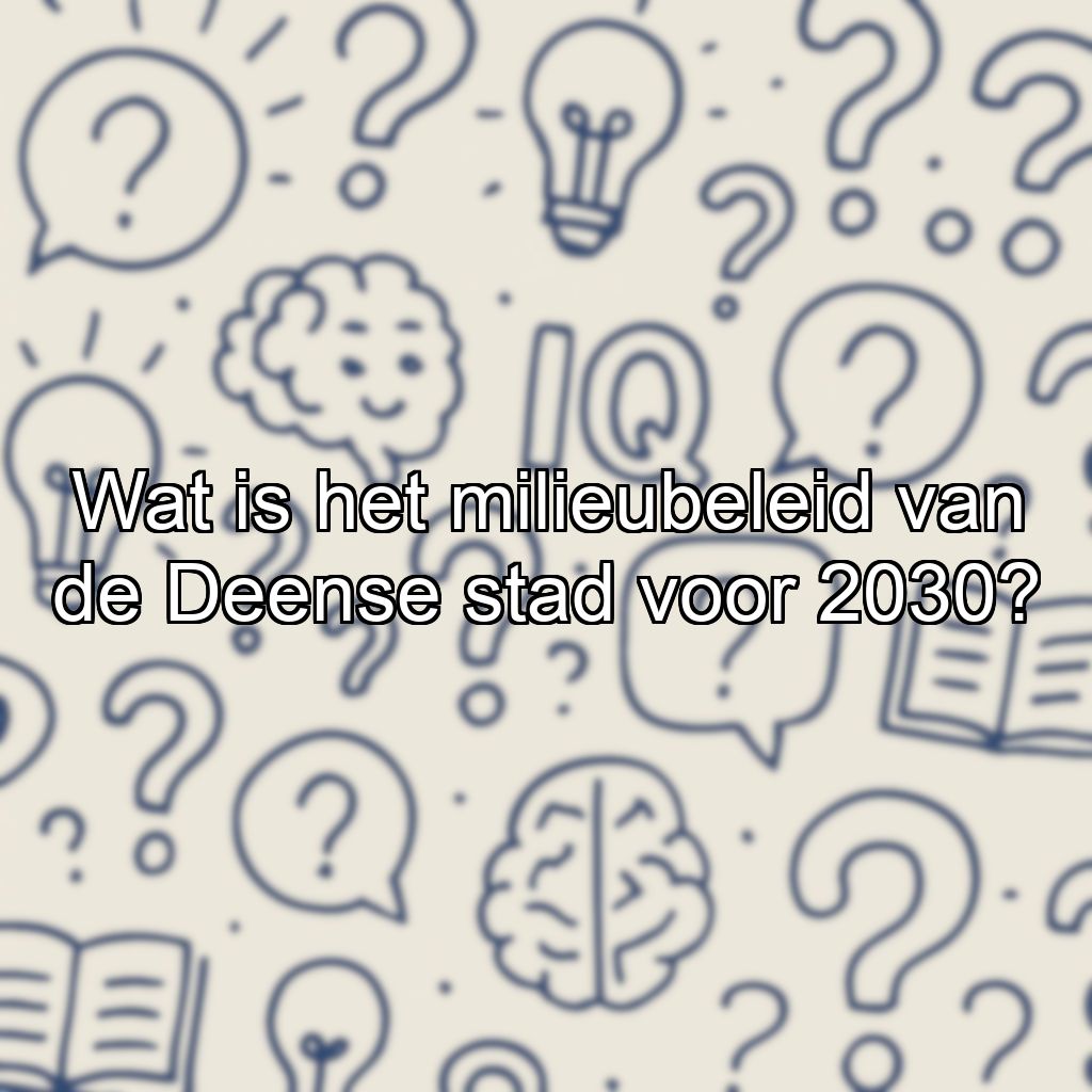 Wat is het milieubeleid van de Deense stad voor 2030?
