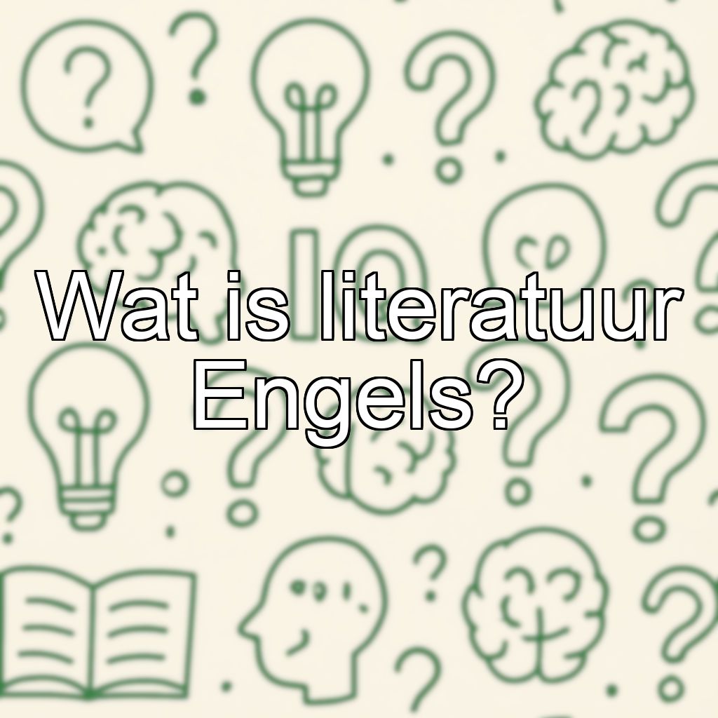Wat is literatuur Engels?