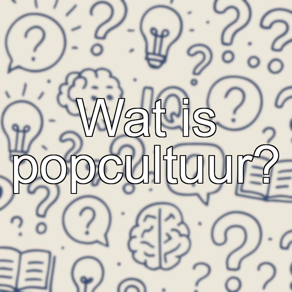Wat is popcultuur?