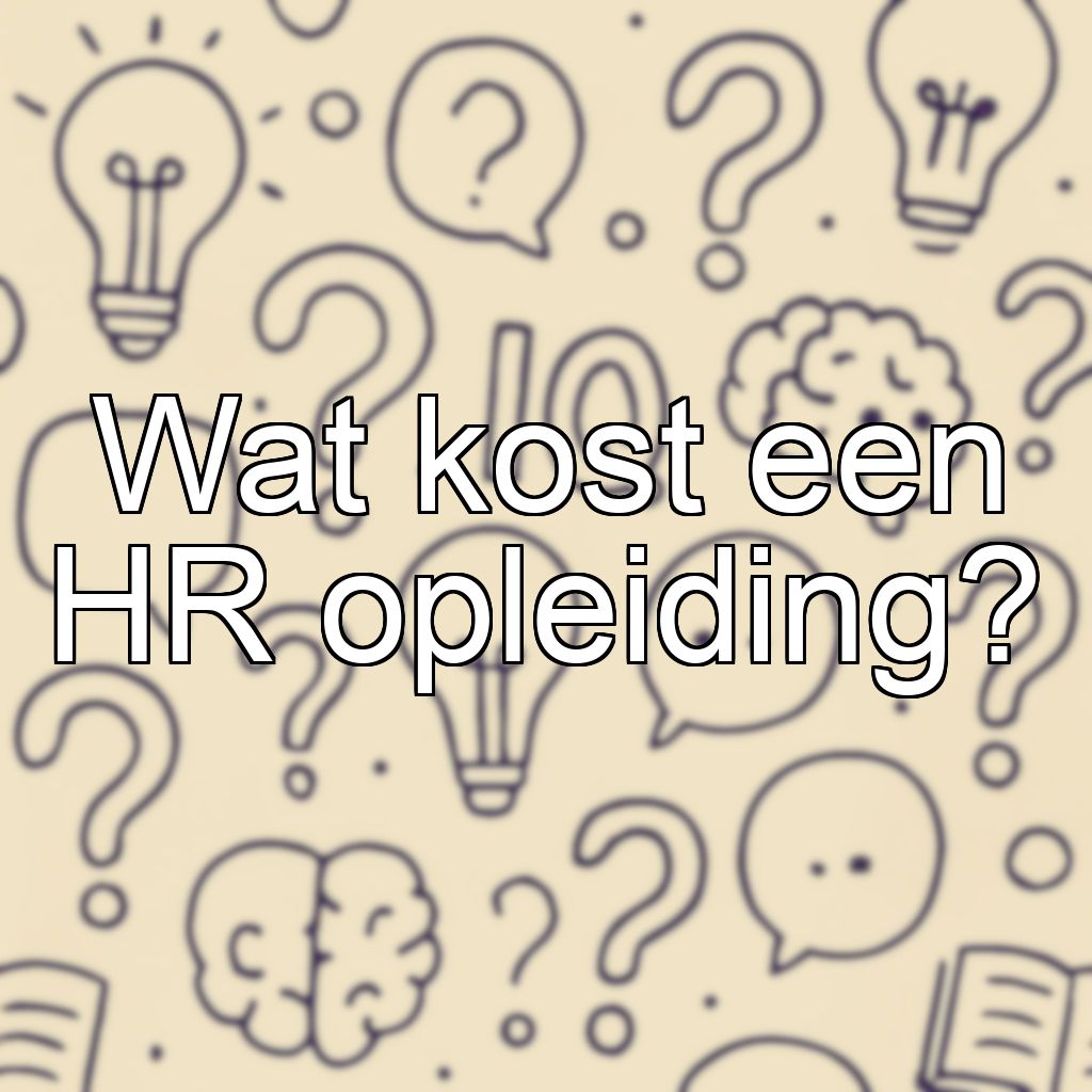 Wat kost een HR opleiding?