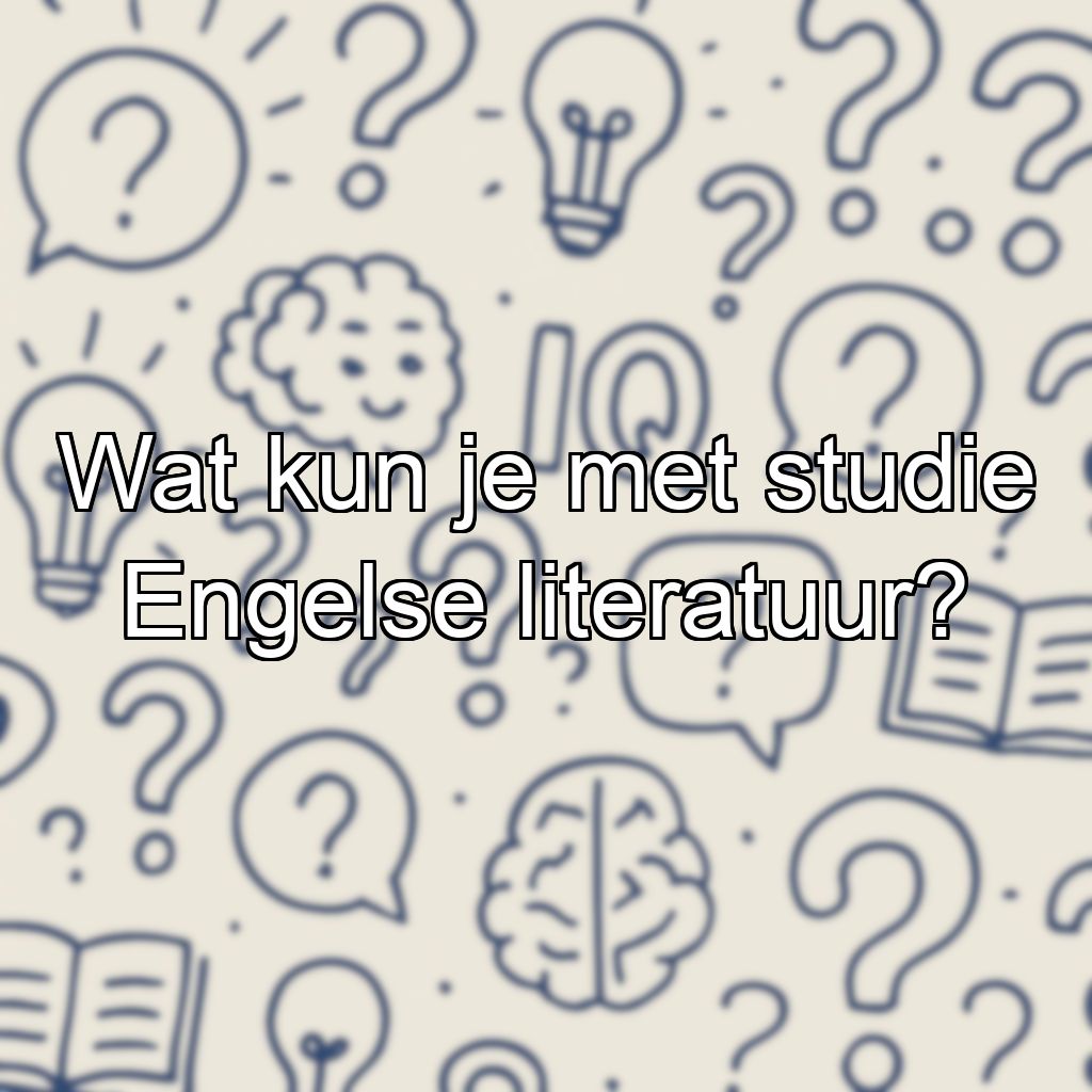 Wat kun je met studie Engelse literatuur?