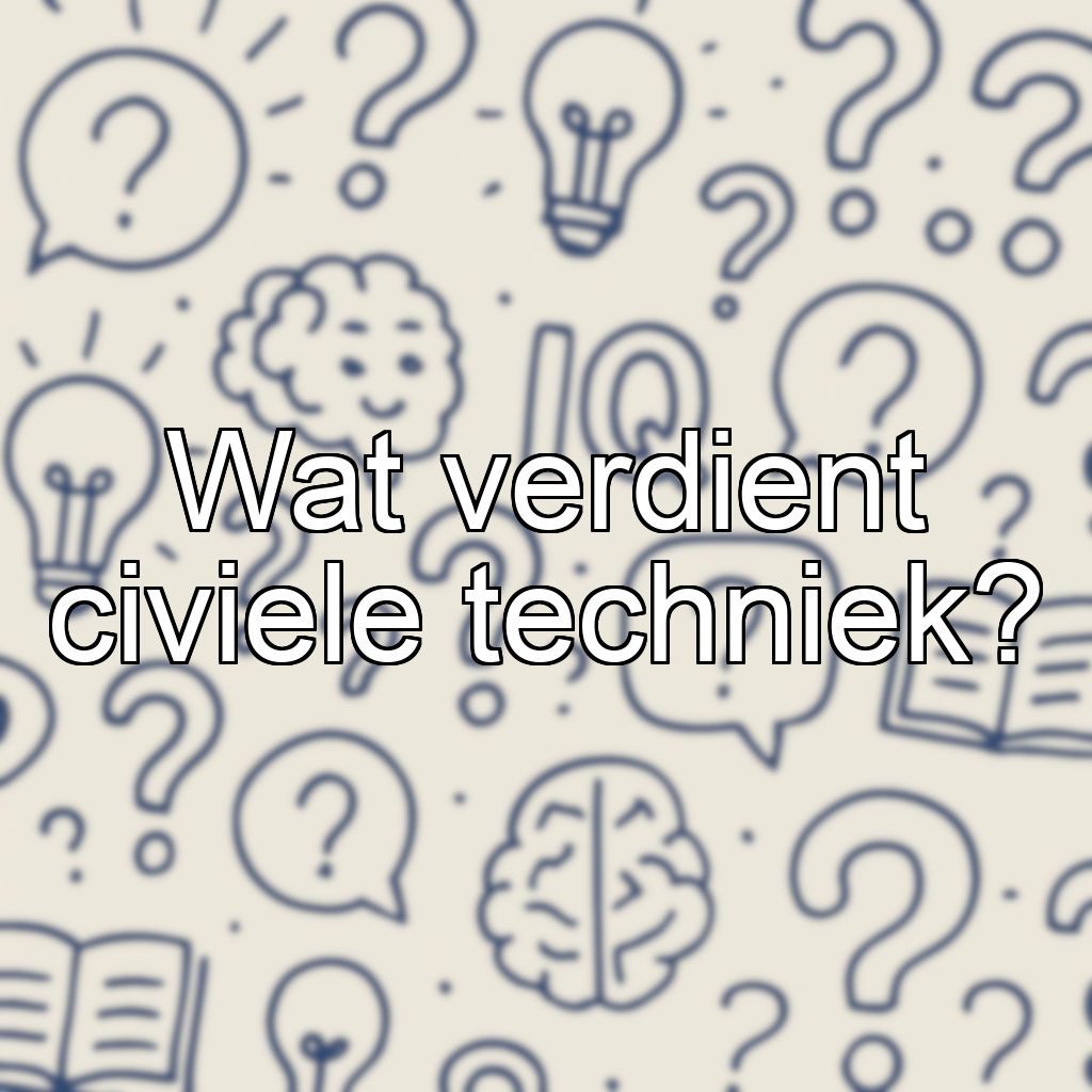 Wat verdient civiele techniek?