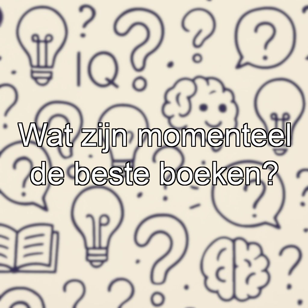 Wat zijn momenteel de beste boeken?