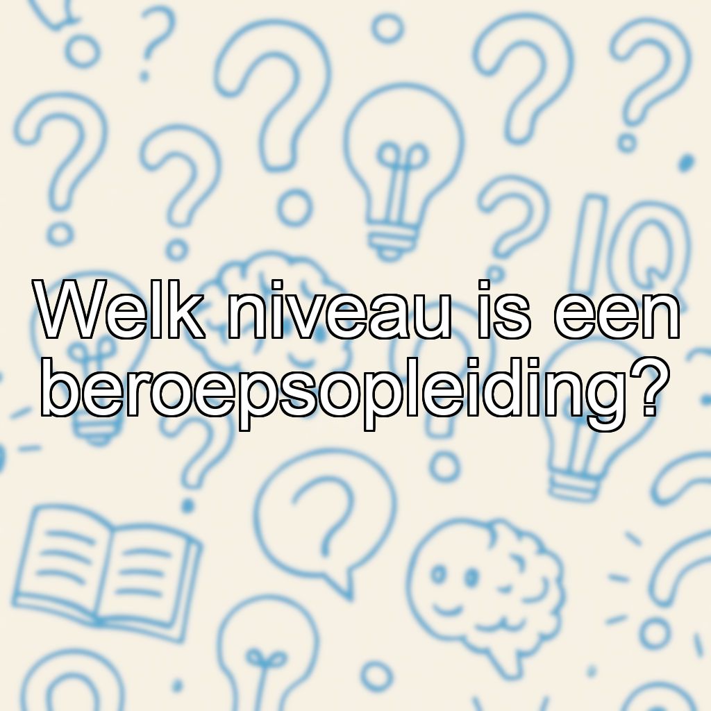 Welk niveau is een beroepsopleiding?