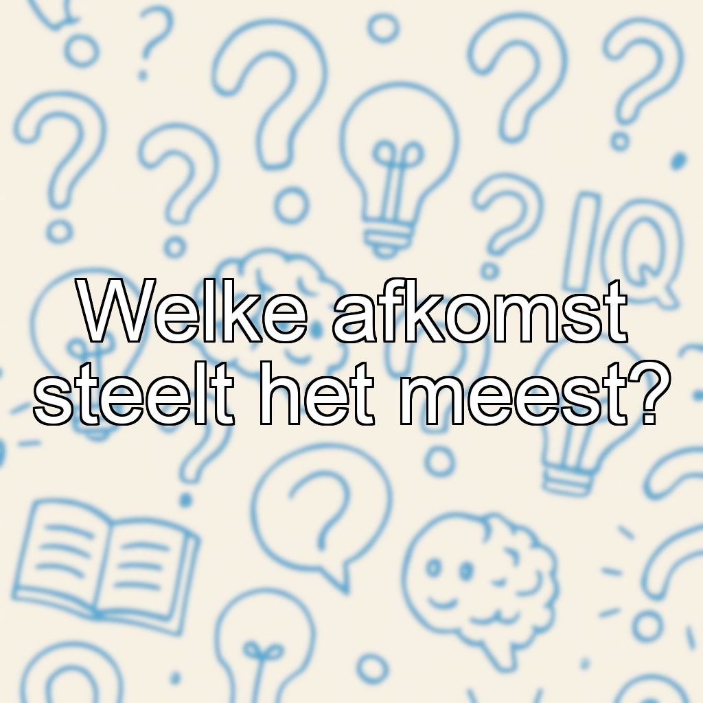 Welke afkomst steelt het meest?