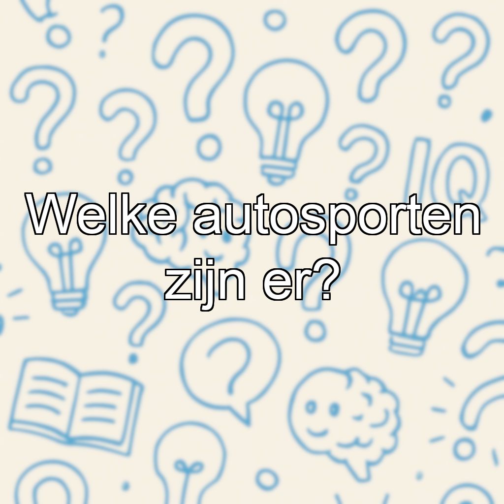 Welke autosporten zijn er?