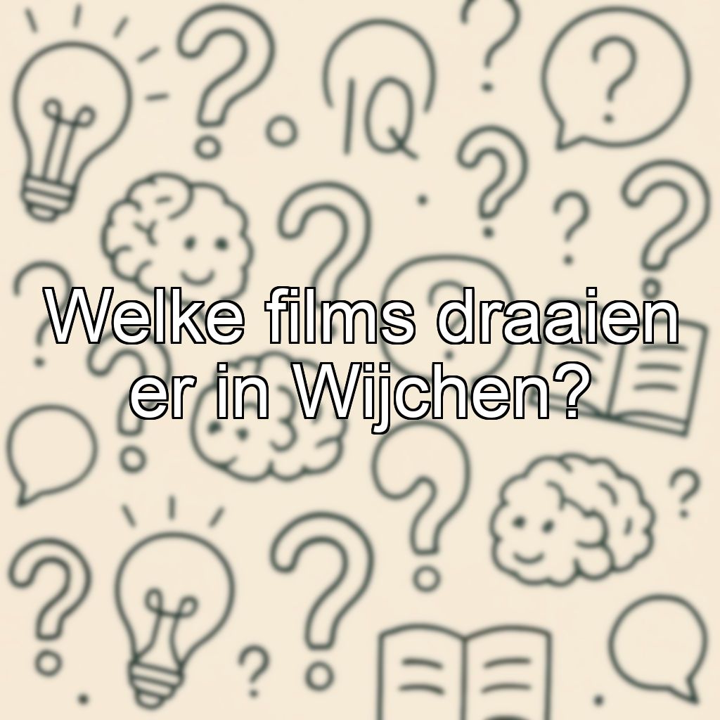 Welke films draaien er in Wijchen?