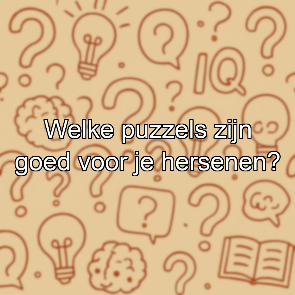 Welke puzzels zijn goed voor je hersenen?