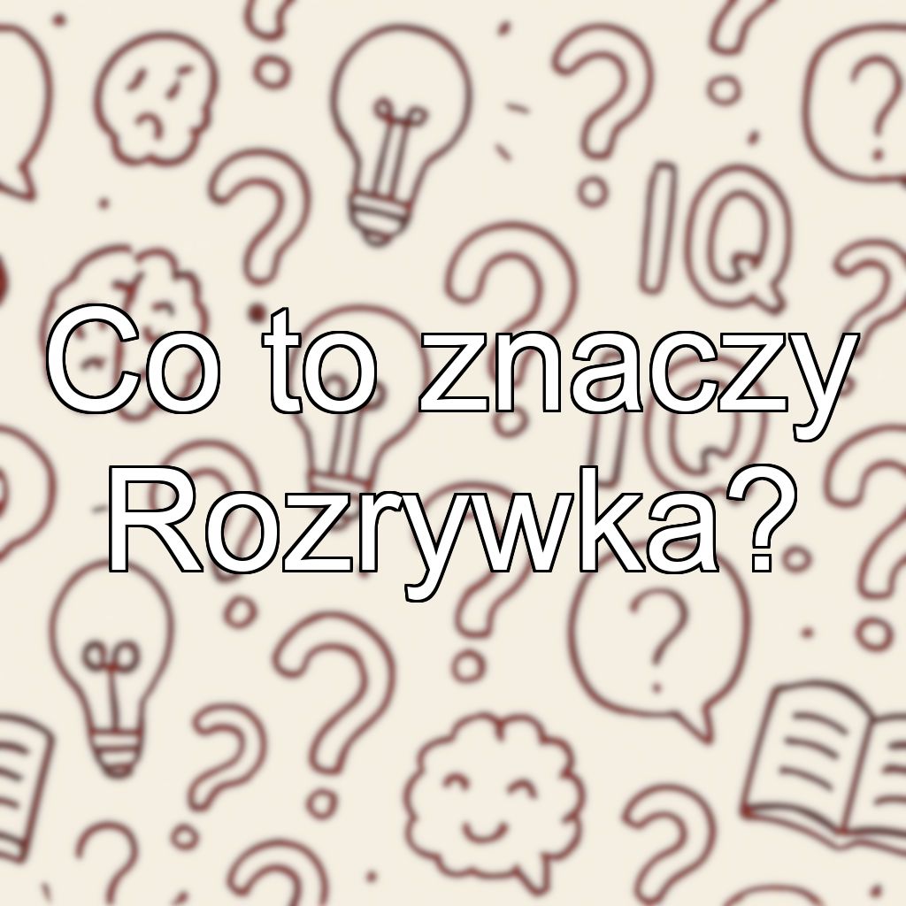 Co to znaczy Rozrywka?