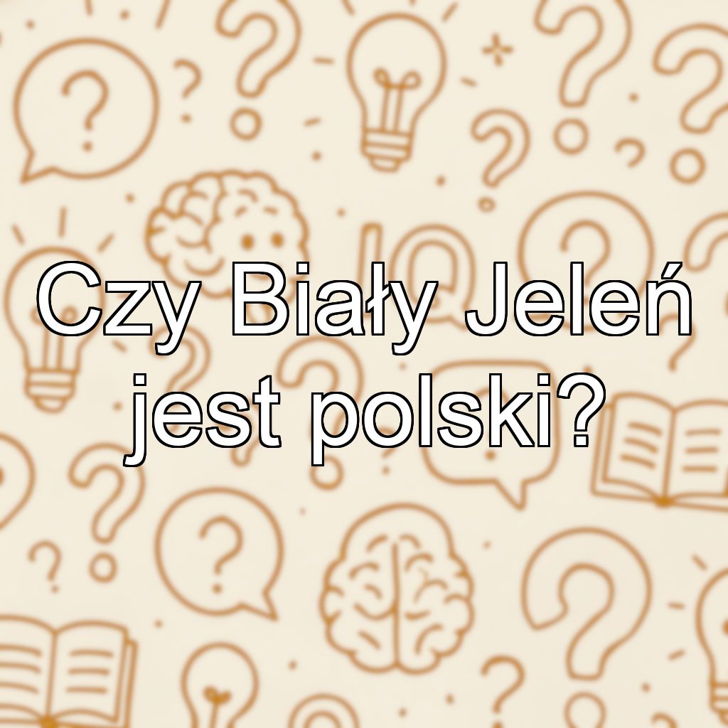 Czy Biały Jeleń jest polski?