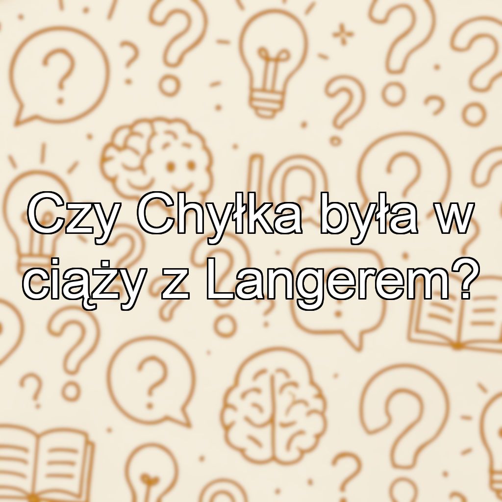 Czy Chyłka była w ciąży z Langerem?