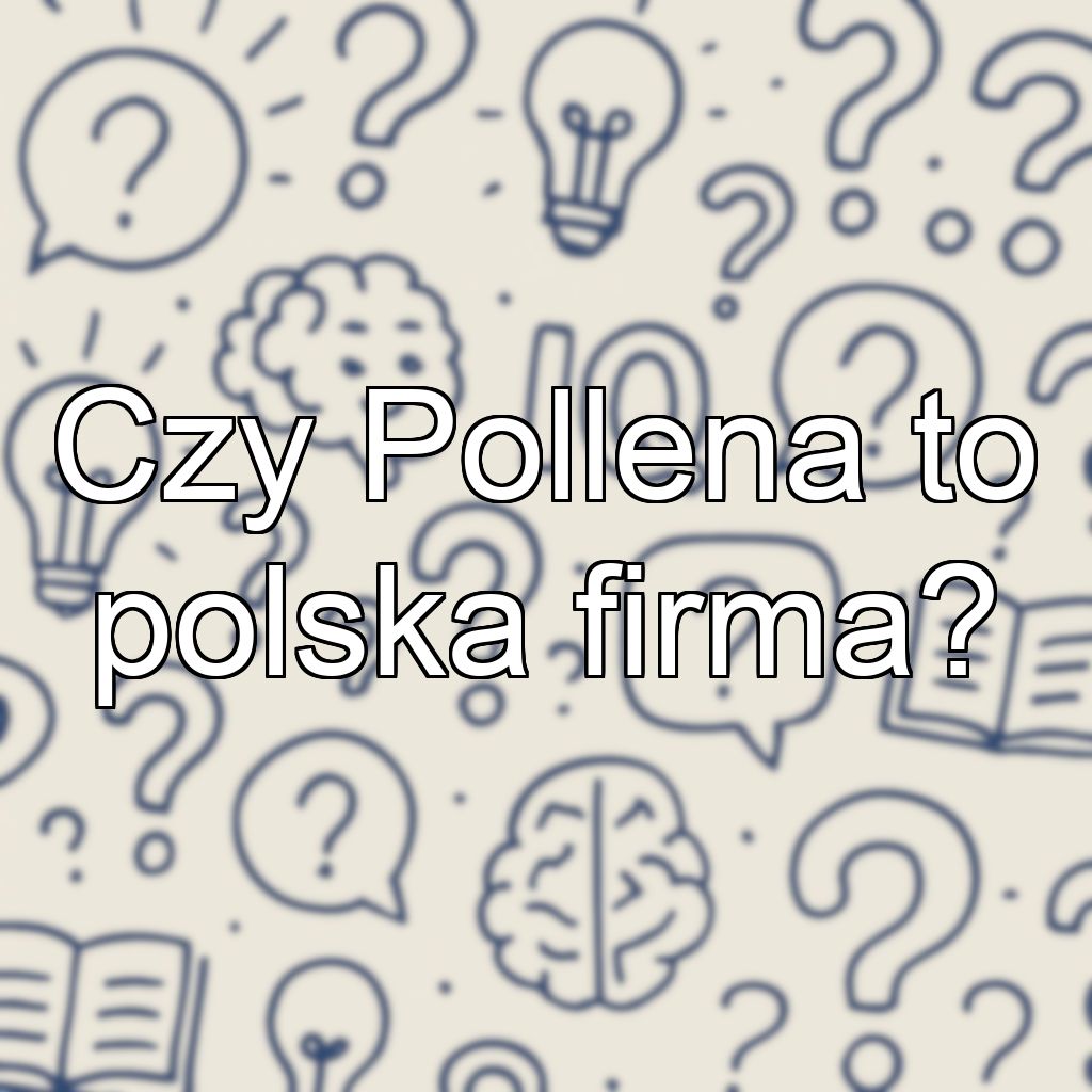 Czy Pollena to polska firma?
