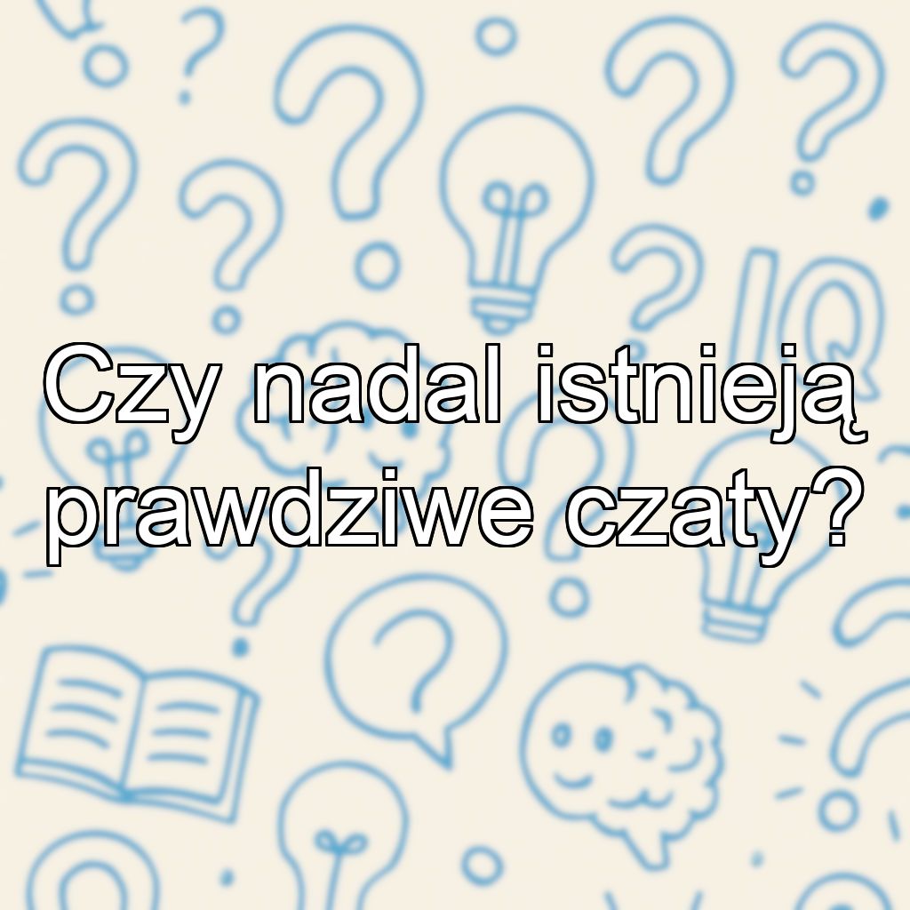 Czy nadal istnieją prawdziwe czaty?