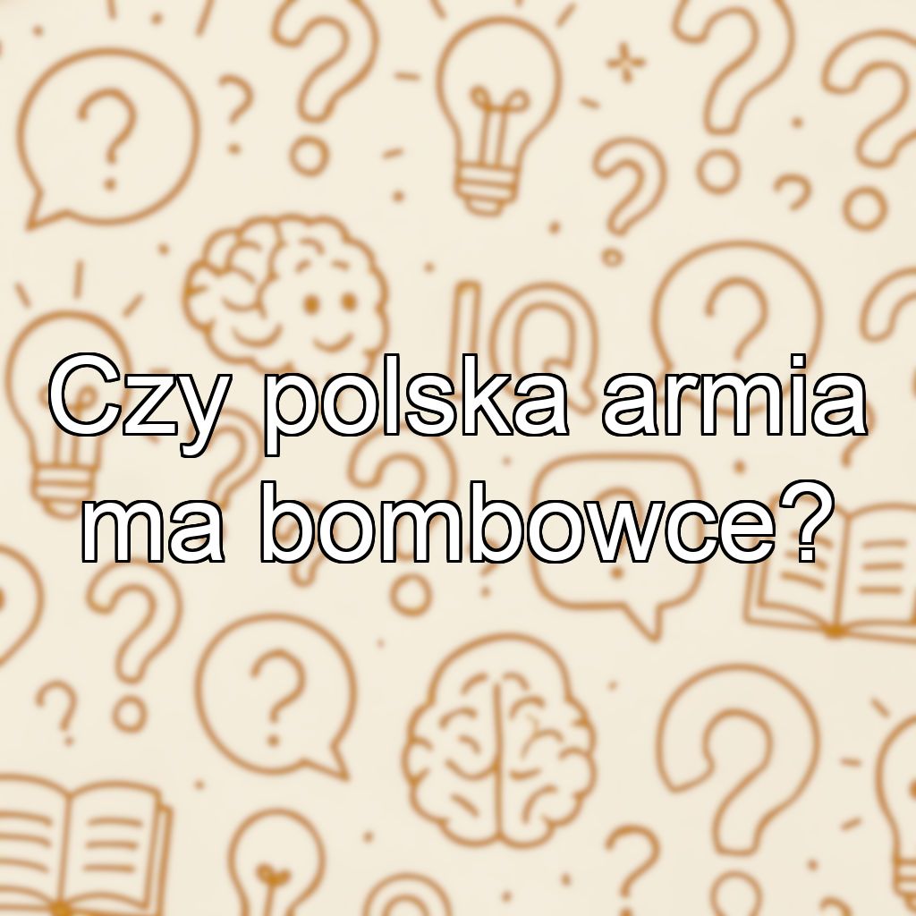 Czy polska armia ma bombowce?