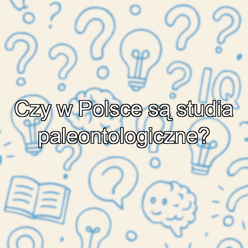 Czy w Polsce są studia paleontologiczne?