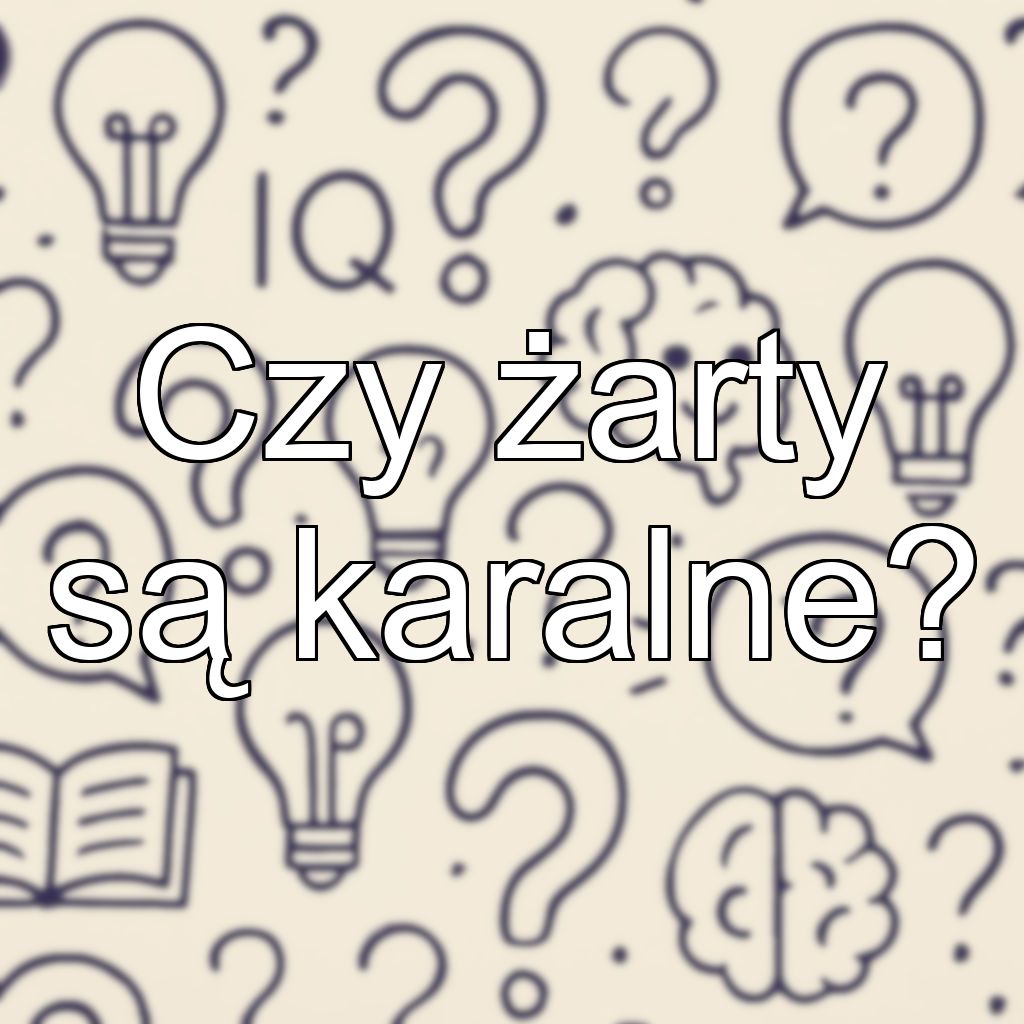 Czy żarty są karalne?