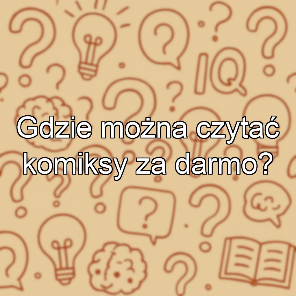 Gdzie można czytać komiksy za darmo?
