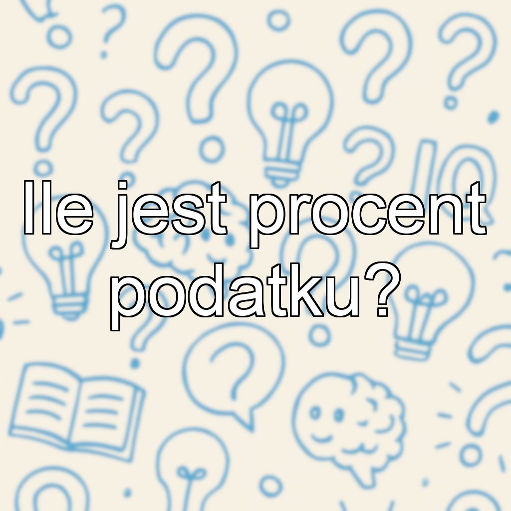 Ile jest procent podatku?