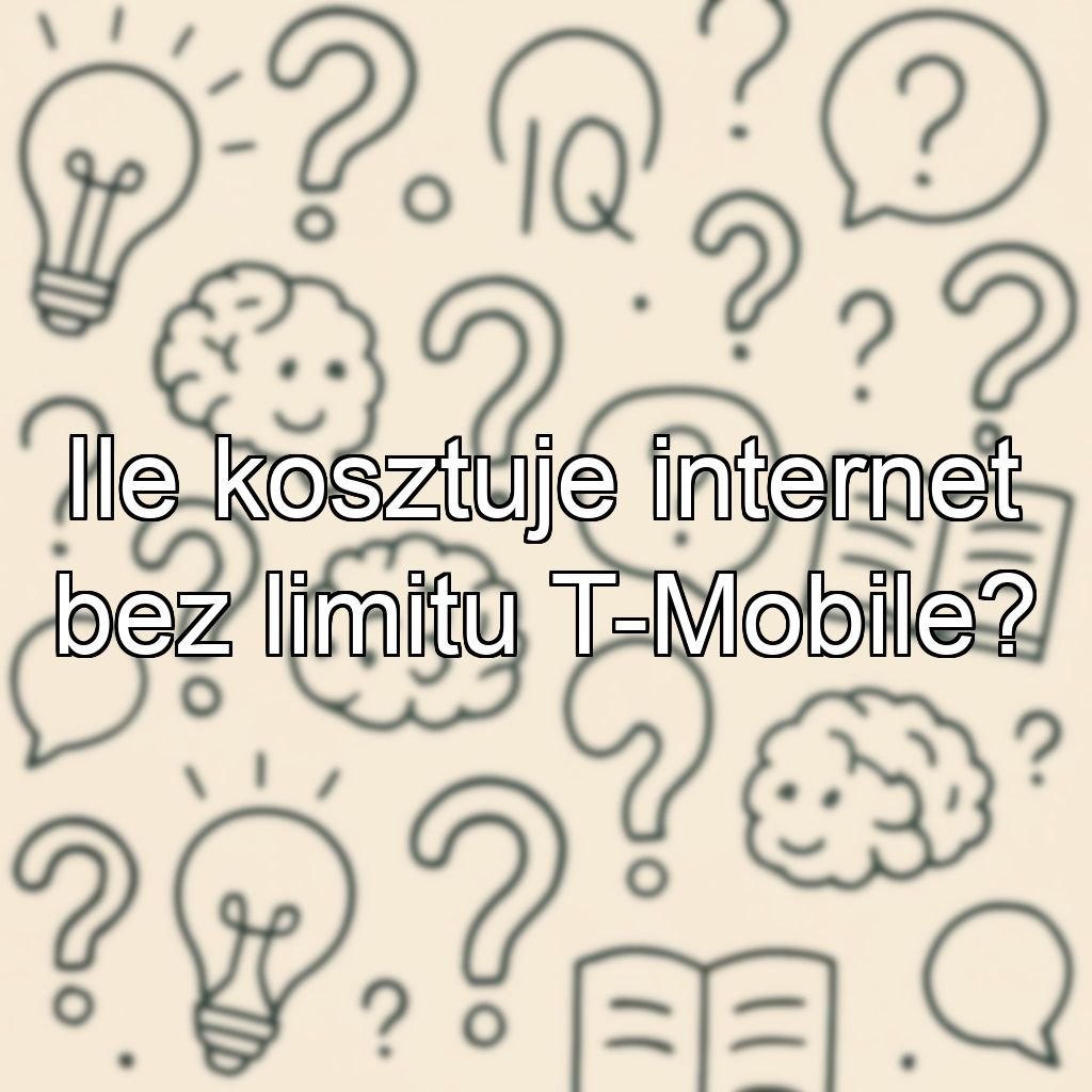 Ile kosztuje internet bez limitu T-Mobile?