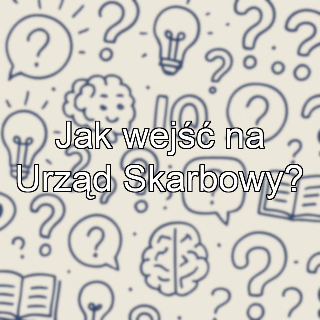 Jak wejść na Urząd Skarbowy?