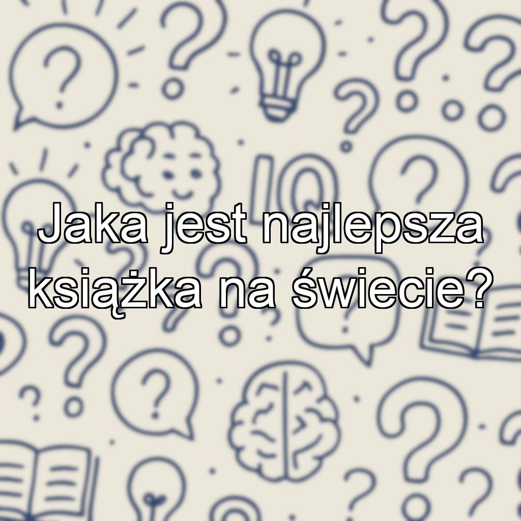 Jaka jest najlepsza książka na świecie?