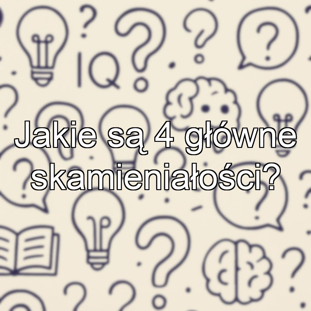 Jakie są 4 główne skamieniałości?