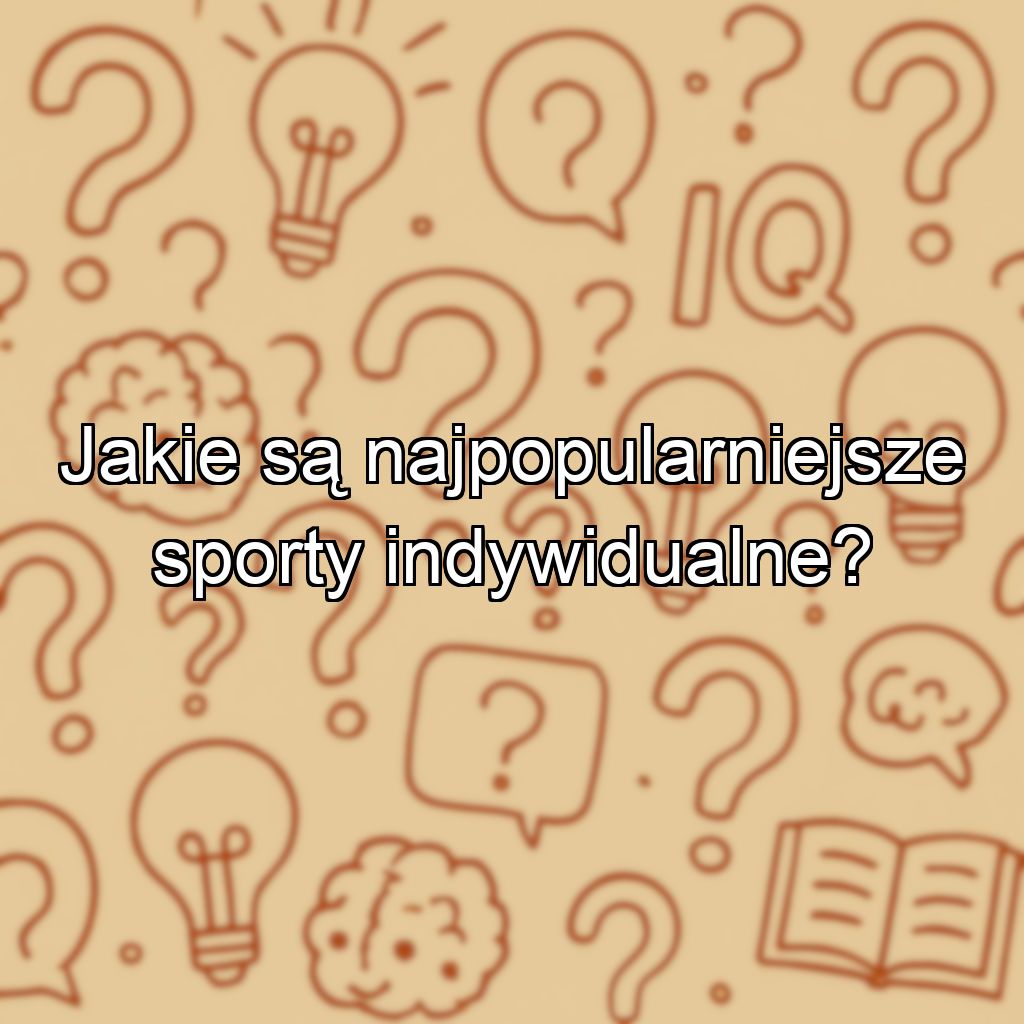 Jakie są najpopularniejsze sporty indywidualne?