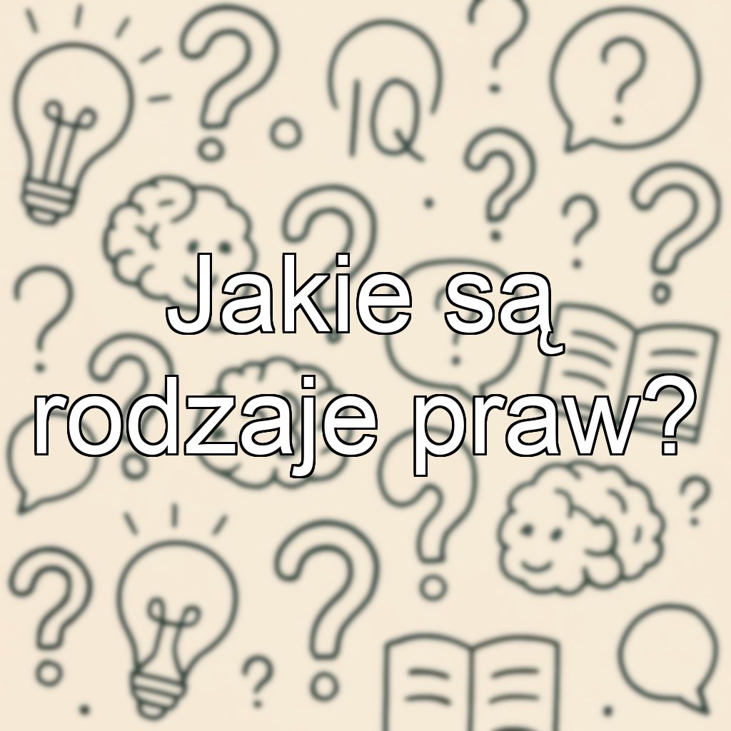 Jakie są rodzaje praw?