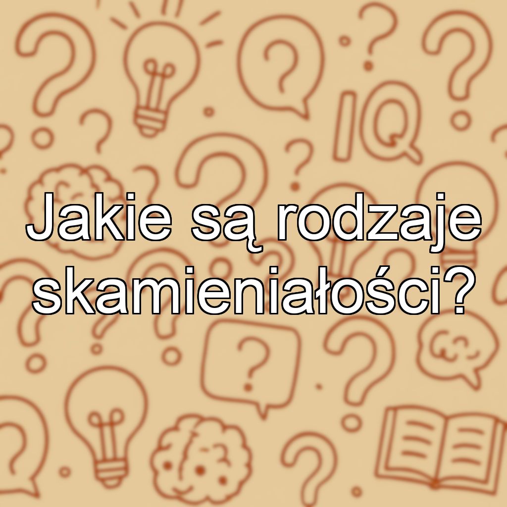 Jakie są rodzaje skamieniałości?