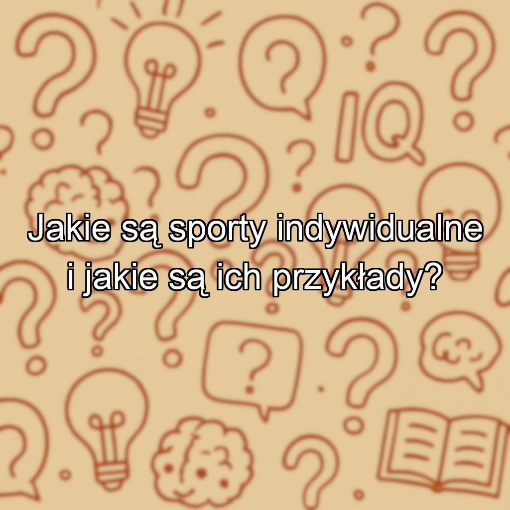Jakie są sporty indywidualne i jakie są ich przykłady?