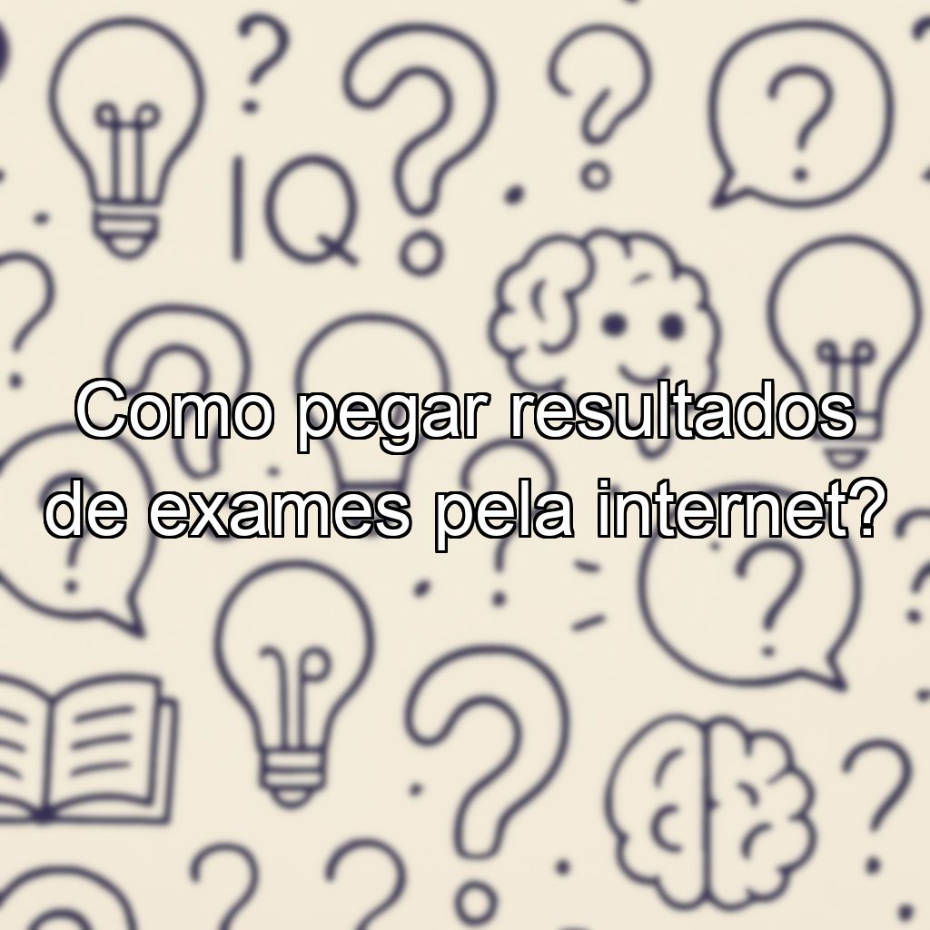 Como pegar resultados de exames pela internet?