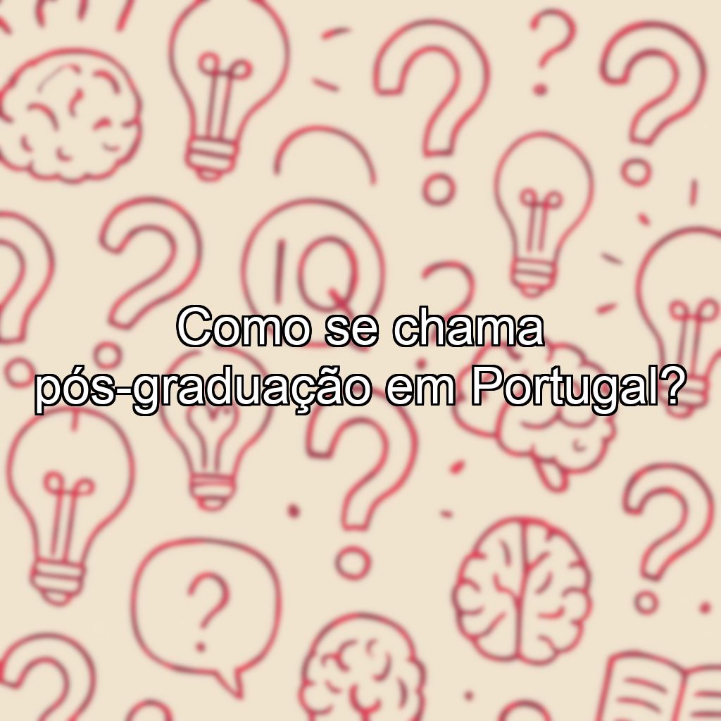 Como se chama pós-graduação em Portugal?